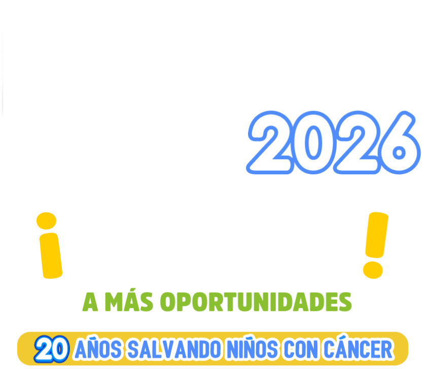 Únete 2026. ¡Di que sí a más oportunidades! 20 años salvando niños con cáncer.